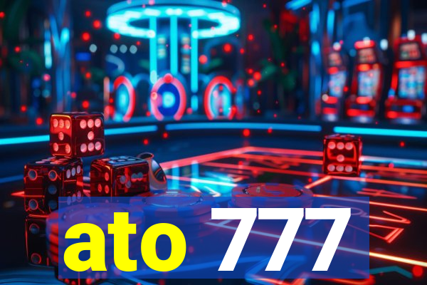 ato 777